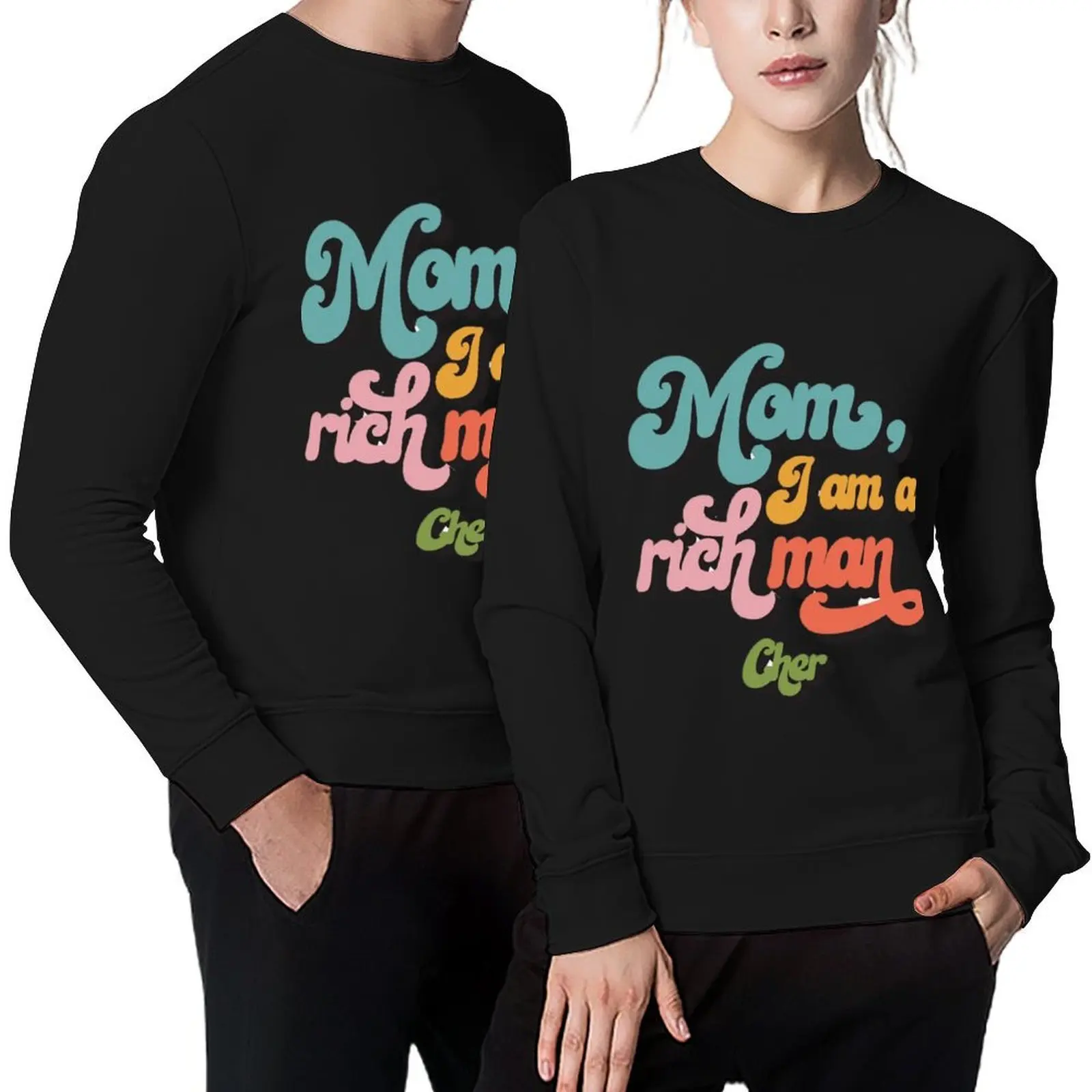 

Mom, I am a Rich Man unisex Crew Neck Shirt, Empowering women, Inspirational Pullover anime clothing new hoodies and sweatshirts