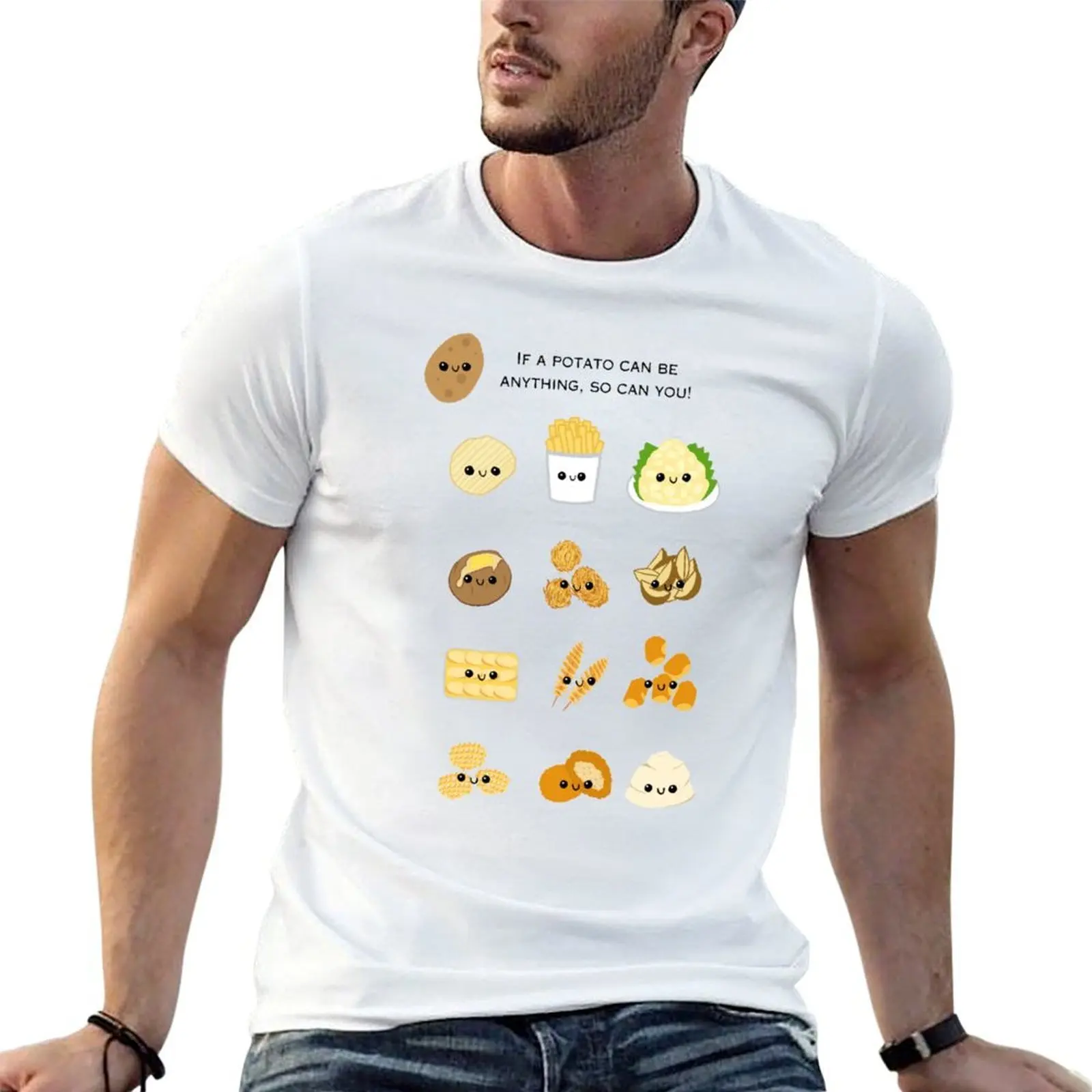Inspirational Art: If a potato can be anything, so can you! T-Shirt man t shirt cotton man t shirt heavy cotton T-Shirt