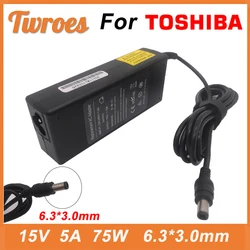 15V 5A 75W 6.3*3.0mm AC Laptop Charger For Toshiba A10 M10 A2 A9 M2 M5 M9 A600 M500 R500 M400 J4 J70 J63 6000 Portable Adapter