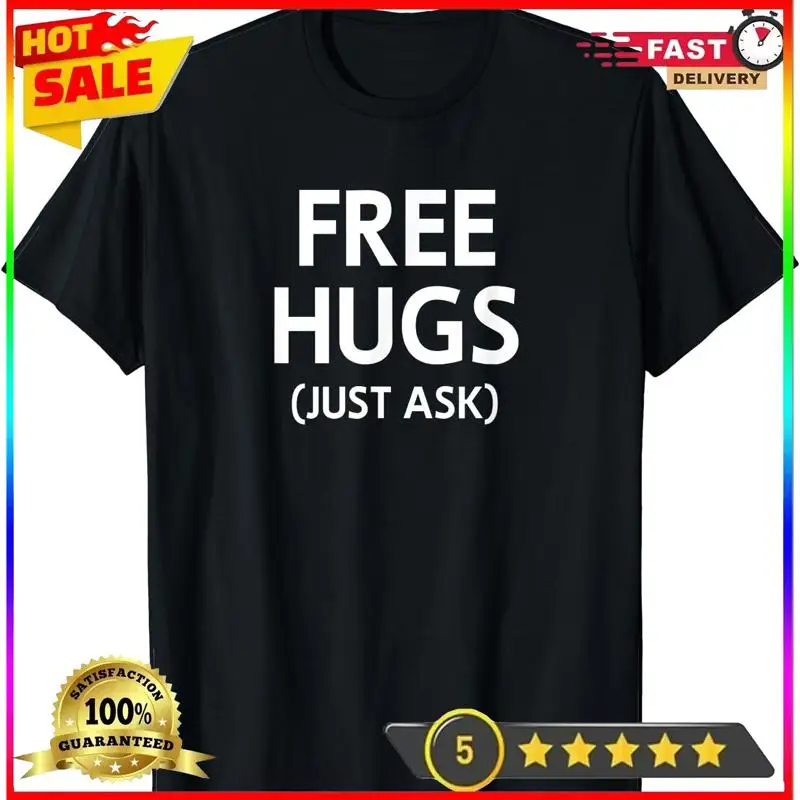 

Забавная саркастическая футболка Free Hugs Just Ask Joke