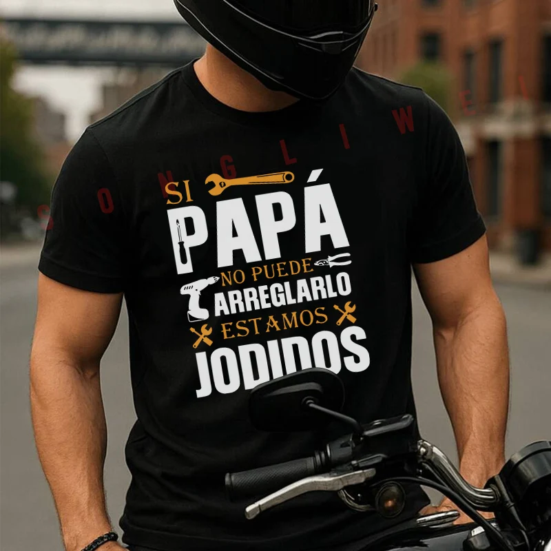 

If Dad Can't Fix It We're Screwed Moto T-Shirt Cotton Motorrad Fans New Fashion Summer Men Short Sleeve O-Neck Tees