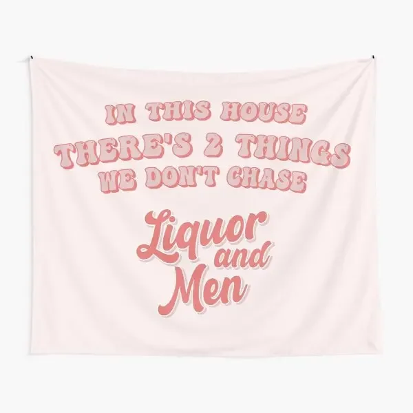 Two Things We Do Not Chase Liquor And Men  Tapestry Printed Living Art Wall Travel Mat Home Colored Beautiful Bedroom Yoga