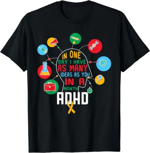  I Have Many Ideas ADHD Awareness Gift Idea Tee T-Shirt S-3XL