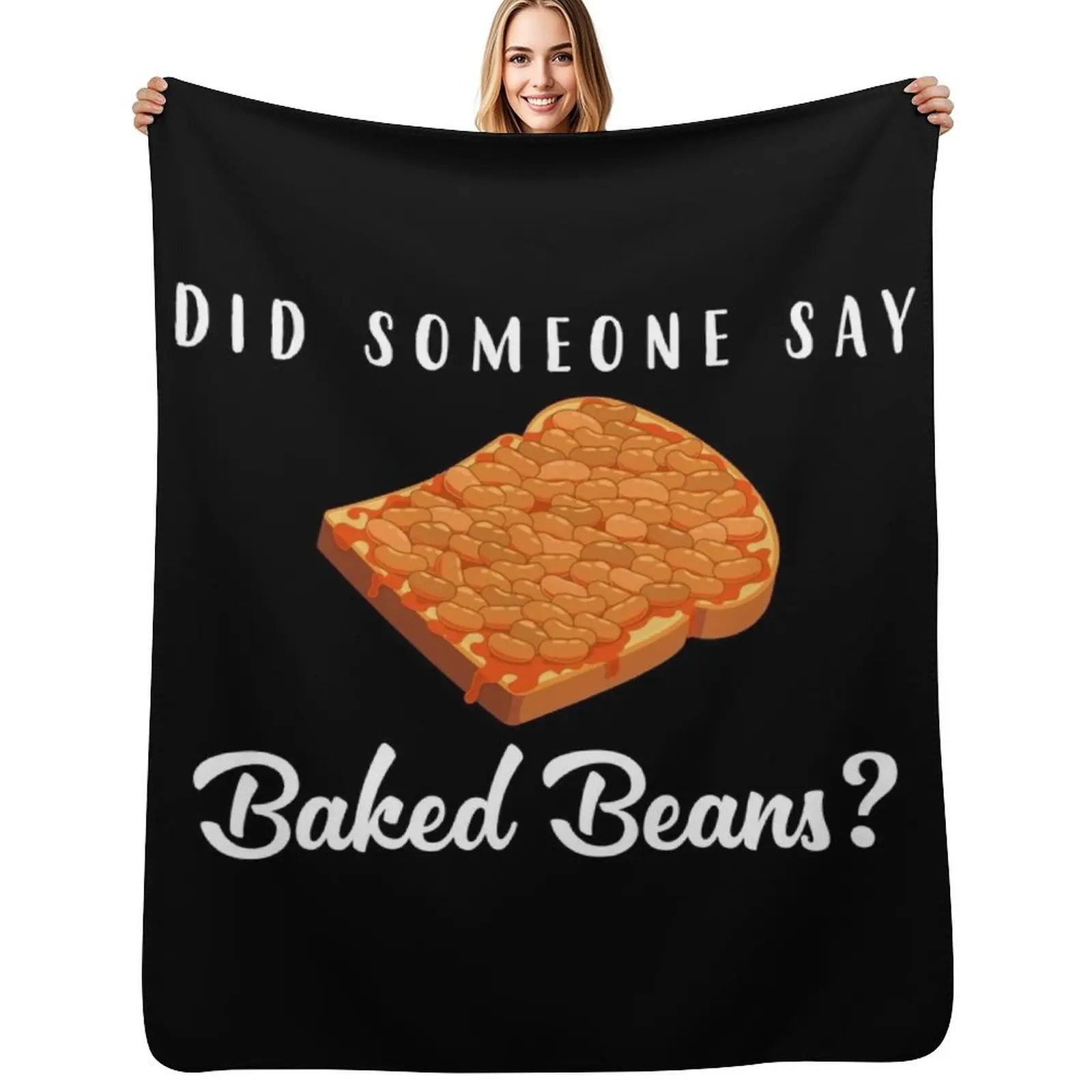 Did Someone Say Baked Beans graphic Throw Blanket Plush Luxury Thicken Flannel Sofas Summer Blankets