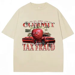 Funny Commit Tax Fraud Meme T-Shirt Men Women Fashion Vintage Harajuku T-shirts Casual Cozy Summer T Shirt Streetwear
