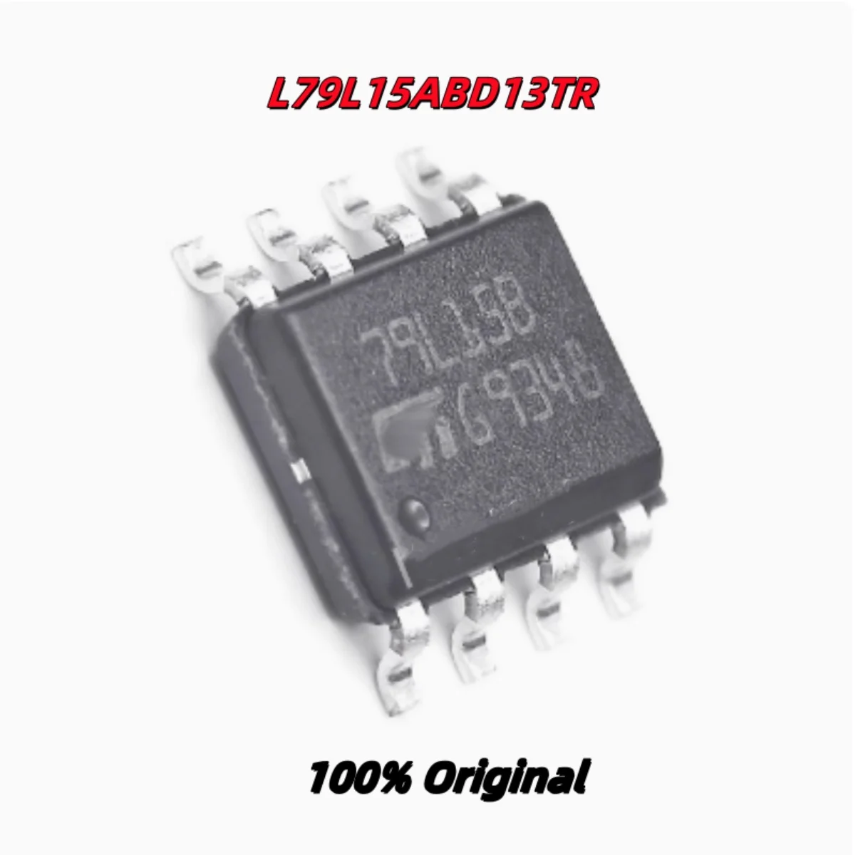 

10PCS 100% New L79L05ACD13TR 79L05A L79L08ACD13TR 79L08A L79L15ABD13TR 79L15B SOIC-8 Brand New Original Chips ic