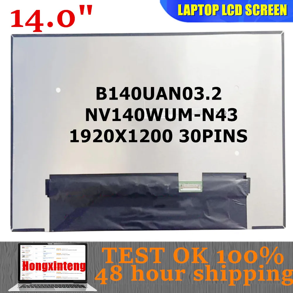 

B140UAN03.2 FIT NV140WUM-N43 Original NEW 14.0"INCH 16:10 1920X1200 30PINS LAPTOP Matrix LCD Screen WITHOUT TOUCH