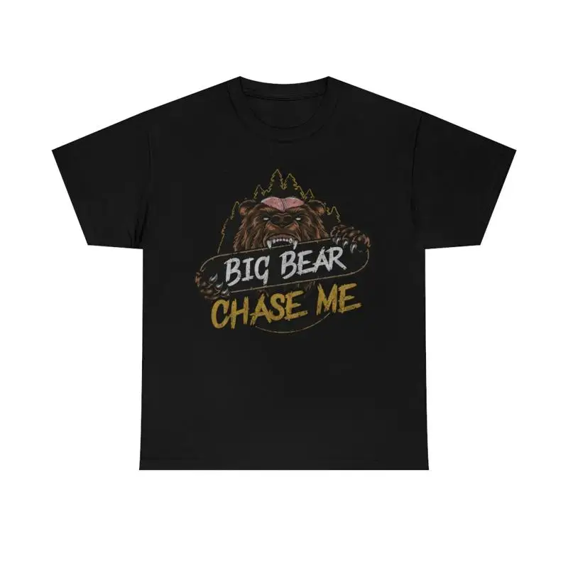 Big Bear Chase Me Funny Outdoors T Shirt
