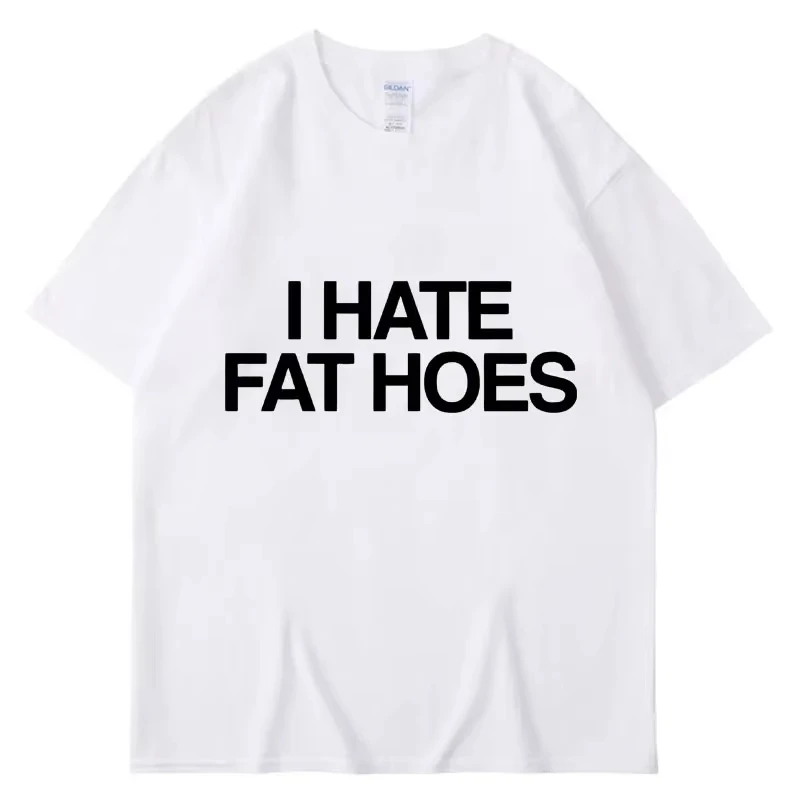 

Забавная футболка с принтом «I Hate Fat Hoes» для мужчин и женщин, модная летняя повседневная футболка из мягкого хлопка, оверсайз, с коротким рукавом, в уличном стиле
