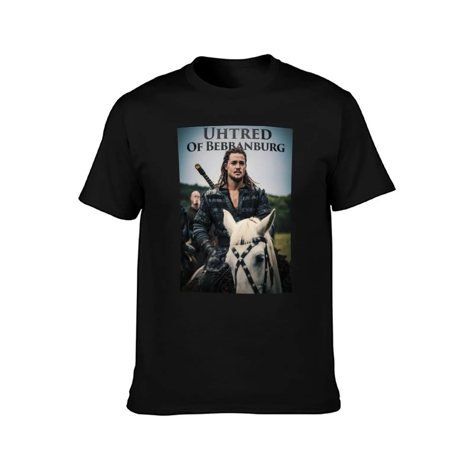 Uhtred of Bebbanburg The Last Kingdom netflix series T-Shirt Summer Casual Cotton Tee Oversized Streetwear Tops 100% Cotton