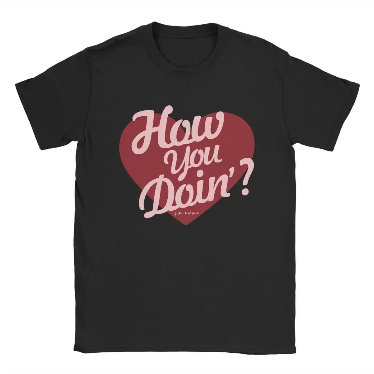 How You Doin Friends TV Show Men T Shirts Humorous Tees Short Sleeve O Neck T-Shirts 100% Cotton Plus Size Clothes