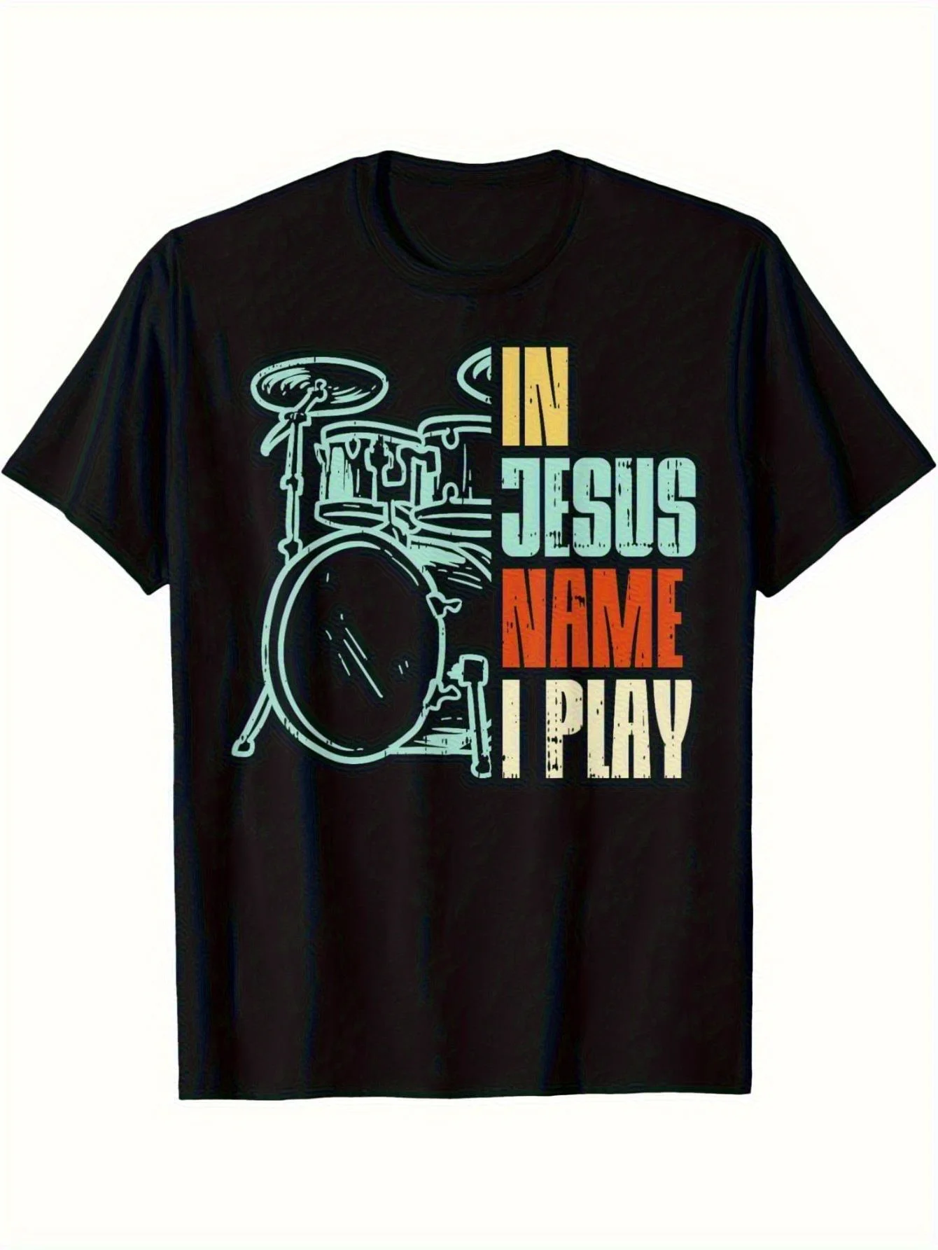 

Christian Drummer Mens T-Shirt - Black in Jesus Name I Play Drum Graphic Tee, Vibrant Color Block Lettering