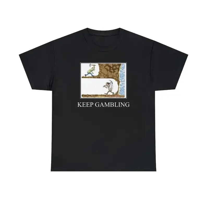 Keep Gambling Funny Meme Heavy Cotton T Shirt long or short sleeves