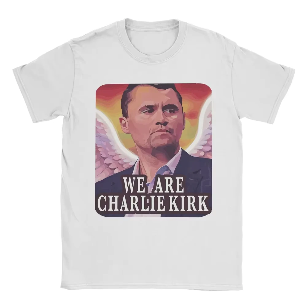 We Are Charlie Kirk T-Shirts for Men Women Creative Cotton Tee Shirt Crew Neck Short Sleeve Printed T Shirts Graphic Clothes