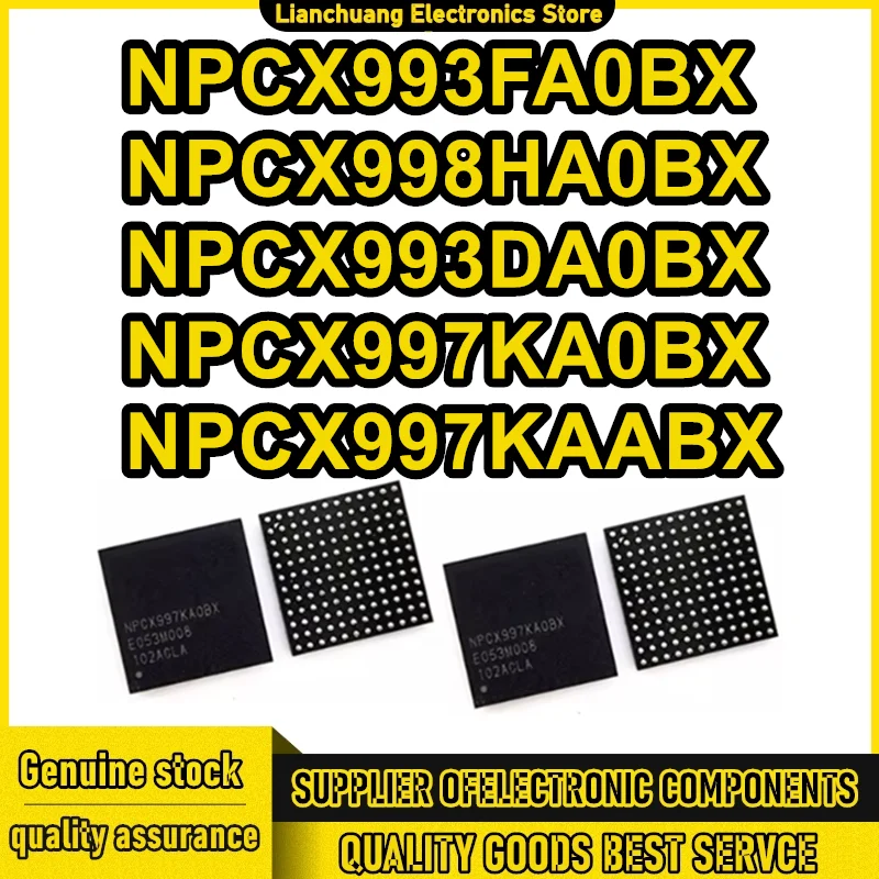 

NPCX993FA0BX NPCX998HA0BX NPCX993DA0BX NPCX997KA0BX NPCX997KAABX Чипсет BGA IC Новый оригинальный на складе