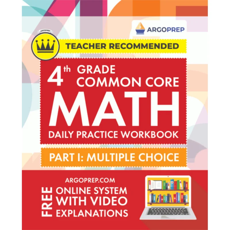

Рабочая тетрадь для ежедневной практики математики 4-го класса с общим ядром, часть I, несколько вариантов, 1000 тренировочных вопросов и видеообскадок Argo B