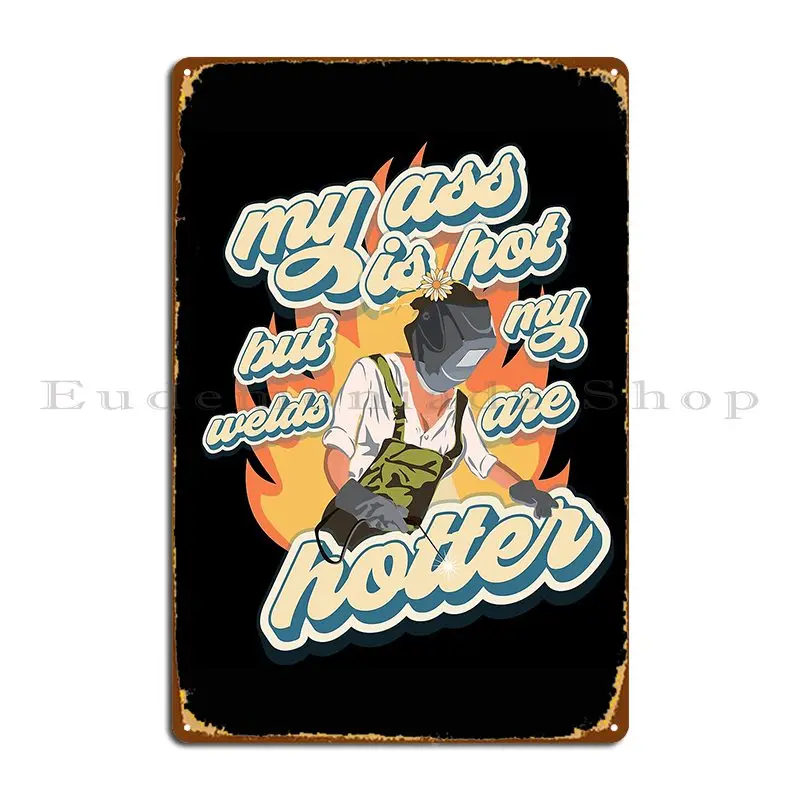 Funny Sarcastic Quote Welder Woman Hotter Girl Metal Plaque Painting Character Pub Wall Decor Wall Mural Tin Sign Poster