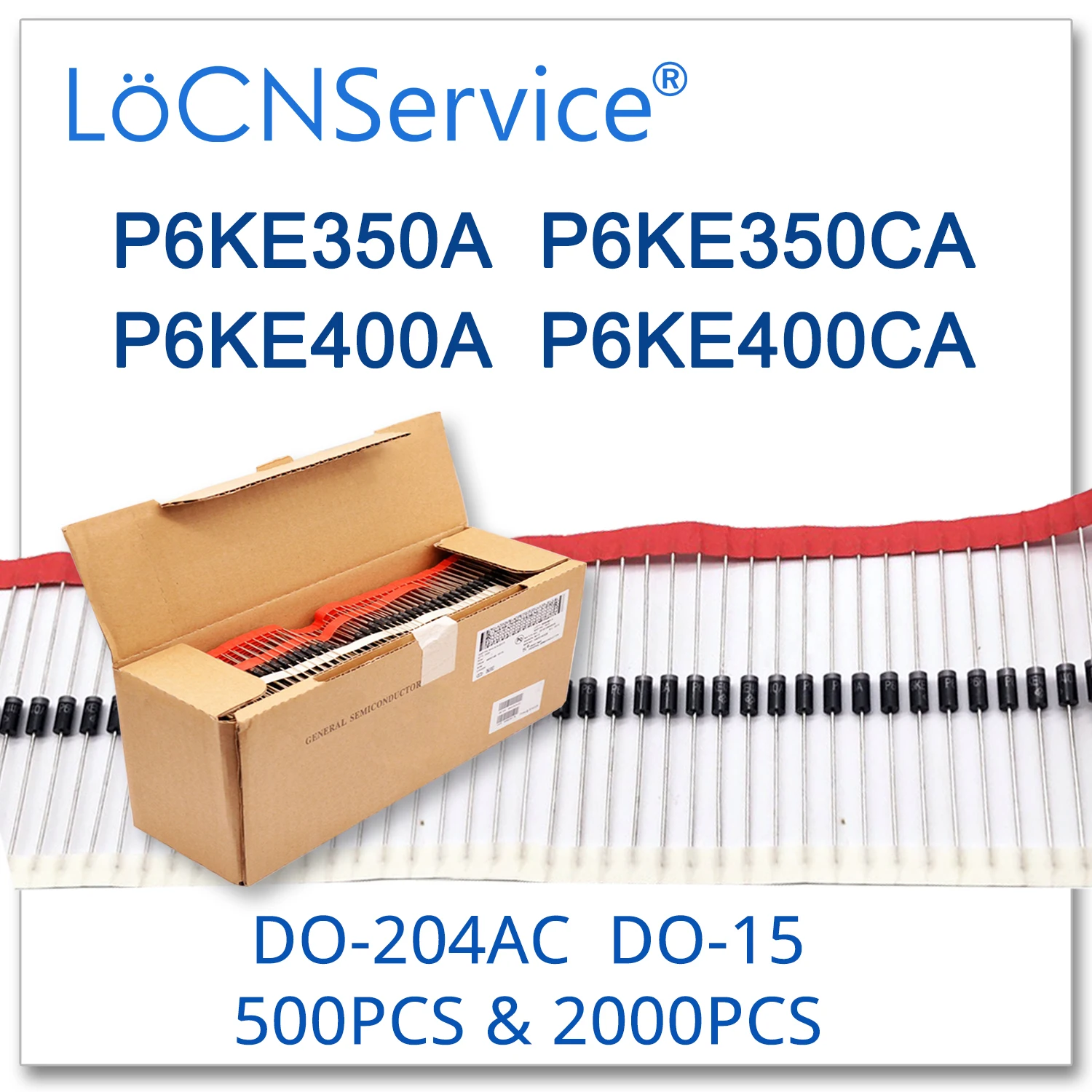 

LoCNService 500PCS 2000PCS DO-204AC DO-15 P6KE350 P6KE350A P6KE350CA P6KE400 P6KE400A P6KE400CA P6KE TVS Diode High quality TVS