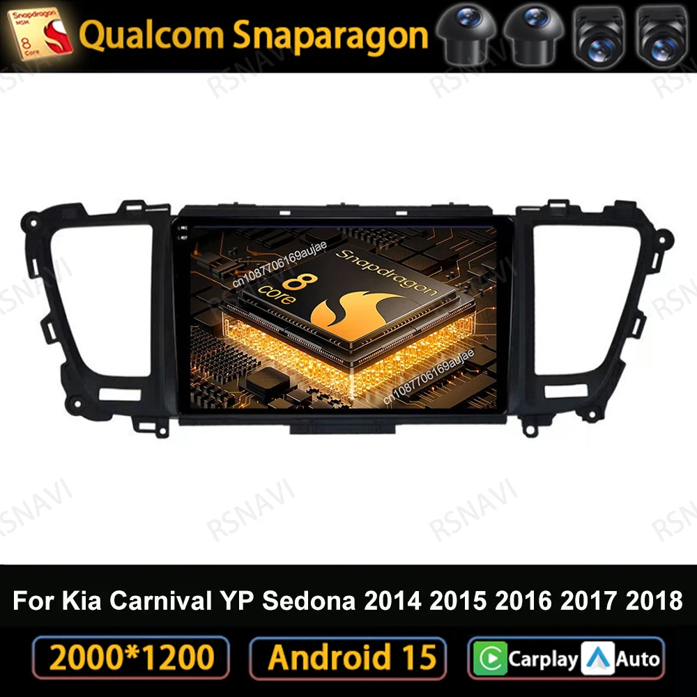 

Car Radio Android 15 For Kia Carnival YP Sedona 2014 2015 2016 2017 2018 BT Stereo Head Unit GPS Qualcomm 5G WIFI Multimedia DVD