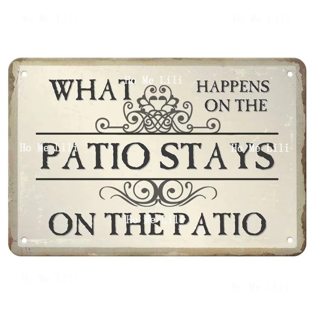 What Happens on the Patio Stays on the Patio Metal Sign for Bedroom Cafe Home Bar Pub Coffee Wall Decor Art