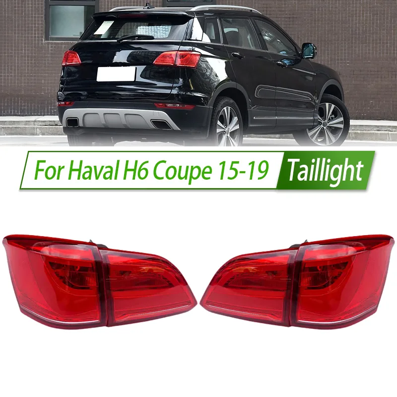 

For Haval H6 Coupe 15-19 Car Taillight Assembly OEM Style Rear Lamp with Turn Signal Reverse Light Direct Fit Replacement