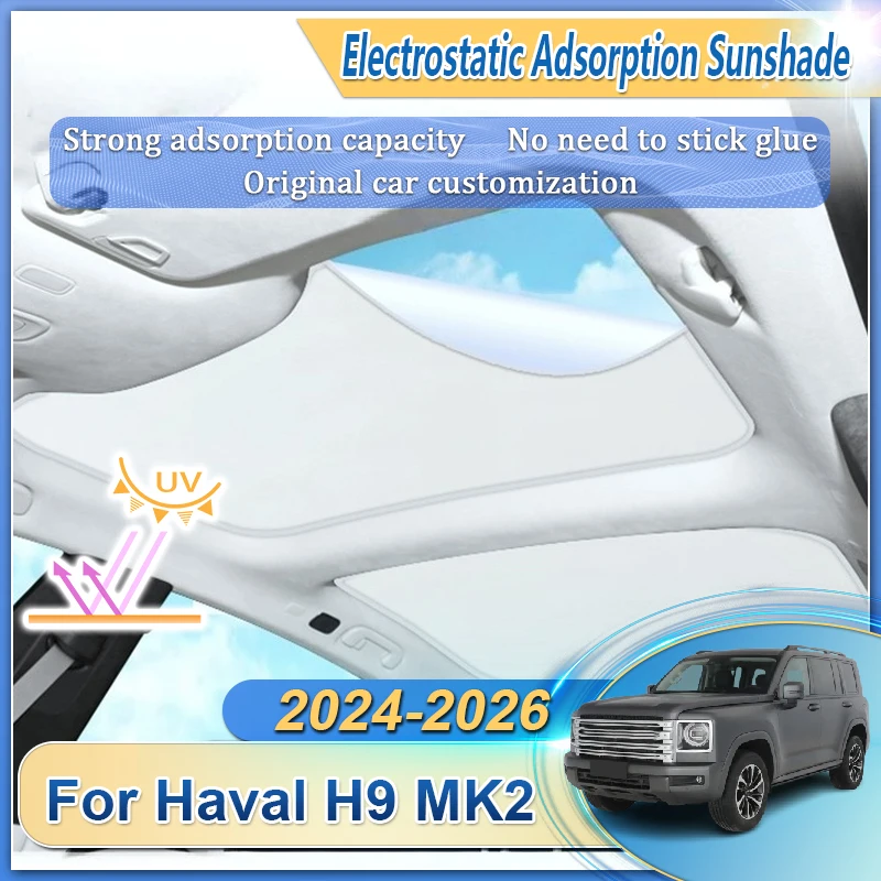 

Солнцезащитный козырек на крышу автомобиля для Haval H9 MK2 2024, аксессуары 2025 2026, электростатическая адсорбция, солнцезащитный козырек на крыше, слепая затенение в крыше