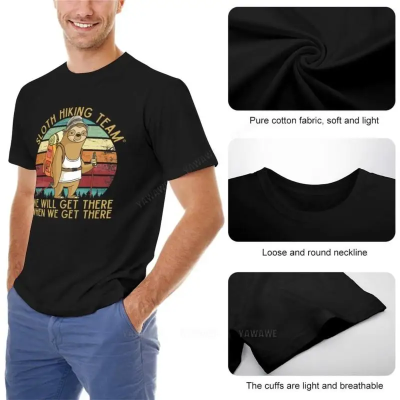 Sloth Hiking Team - We will get there, when we get there, Funny Vintage T-Shirt custom t shirts t shirts for men pack