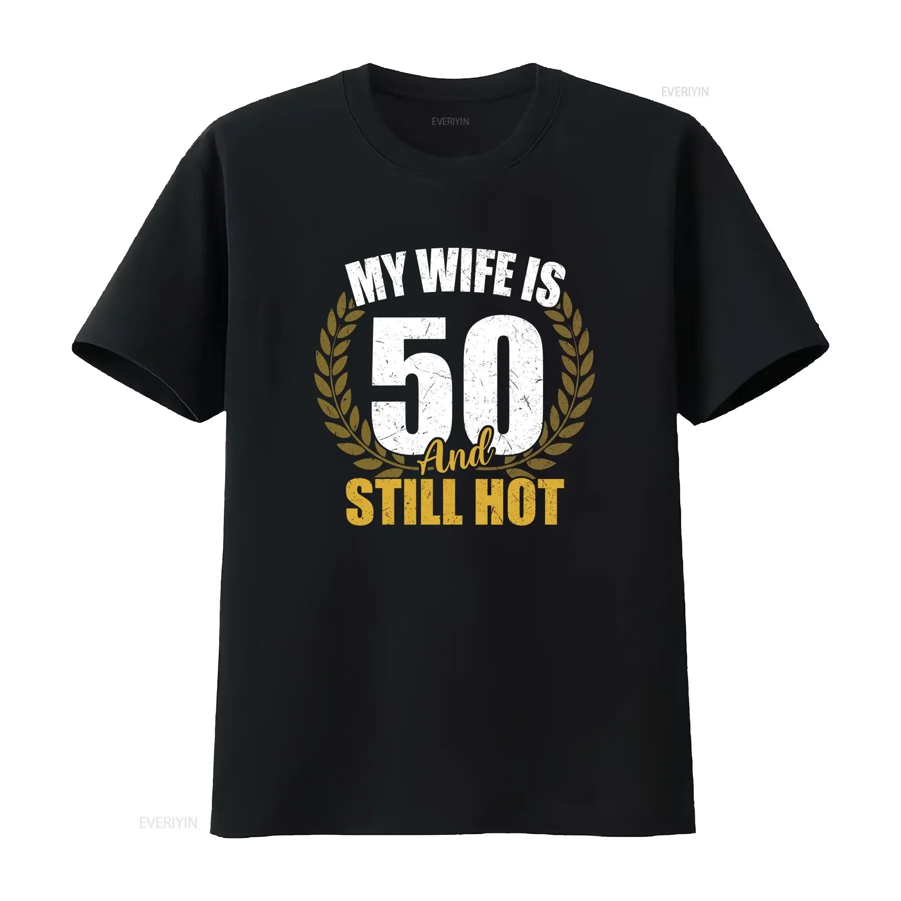 My Wife is 50 and Still HoT T Shirt Turning Birthday Years Old Women's for Her 50th B day Wifey vintage Washed Casual