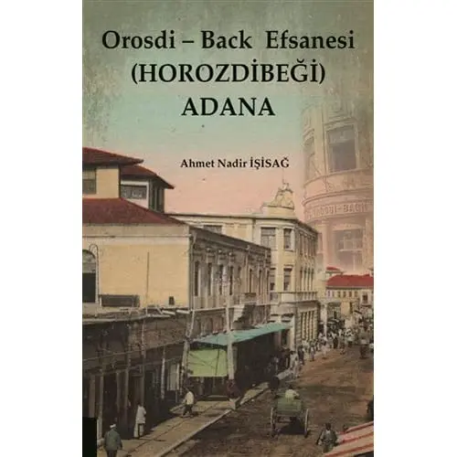 Orosdi - Back Legend (Horozdibegi) Adana