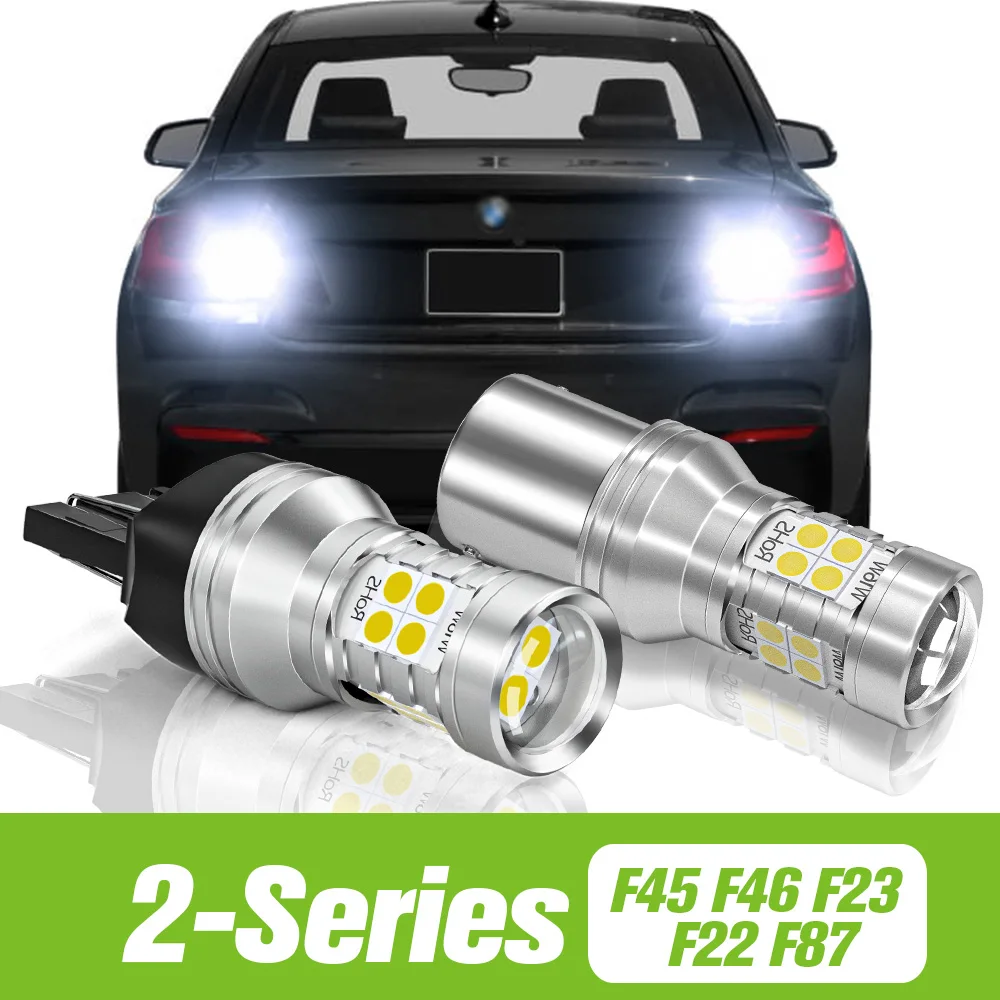 

2pcs For BMW F46 F45 F23 F22 F87 2 Series LED Reverse Light Backup Lamp 2012 2013 2014 2015 2016 2017 2018 Accessories