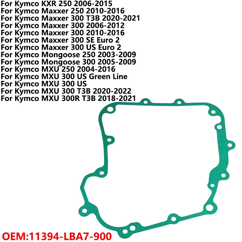 

Generator Cover Gasket For Kymco KXR 250 Maxxer 250 300 US SE Euro 2 Mongoose 250 300 MXU 250 300 300R T3B 11394-LBA7-900