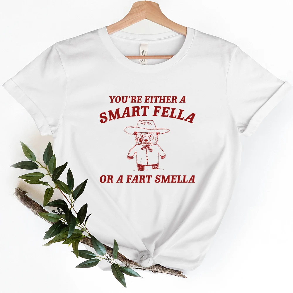 You're Either A Smart Fella Women's Tees Funny Letter Printing Women T-Shirts Trendy Clothes Female Y2k Top Clothe Summer Outfit