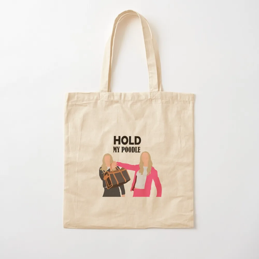 White chicks movie Hold my Poodle Tote Bag canvas shopping bag large tote bag Women's shopper Women's