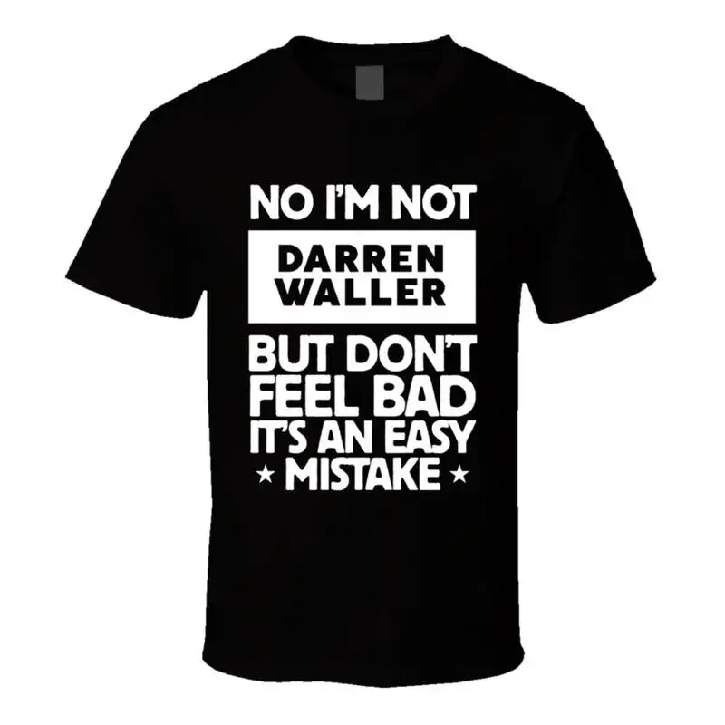 No I'm Not Darren Waller But Don't Feel Bad It's An Easy Mistake T shirt