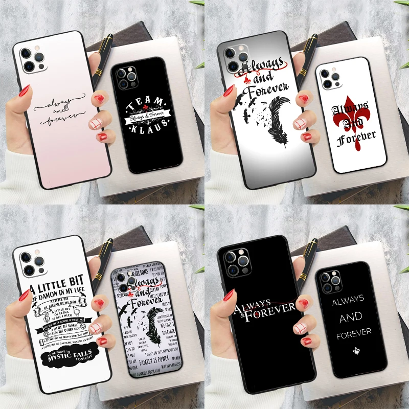 The Originals Always and Forever Phone Case For iPhone 16 Pro 11 12 13 14 15 Pro Max Mini XS X XR 7 8 16 Plus Cover Coque