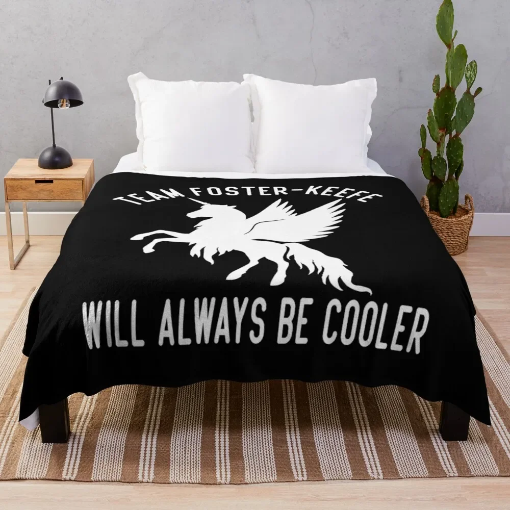 

Team Foster Keefe Will Always Be Cooler Throw Blanket decorative Blankets Sofas Of Decoration Blankets