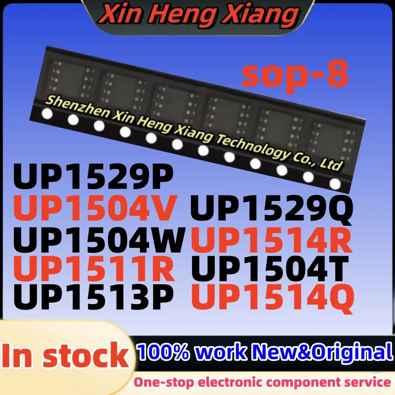 

(5pcs) UP1504W UP1511R UP1513P UP1504T UP1504V UP1514Q UP1514R UP1529Q UP1529P sop-8