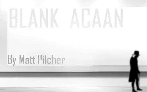 Blank ACAAN by Matt Pilcher -Magic tricks