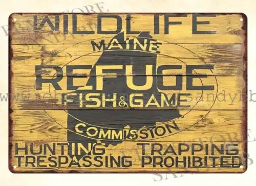 fish game MAINE WILDLIFE REFUGE hunting trapping trespassing prohibited tin sign