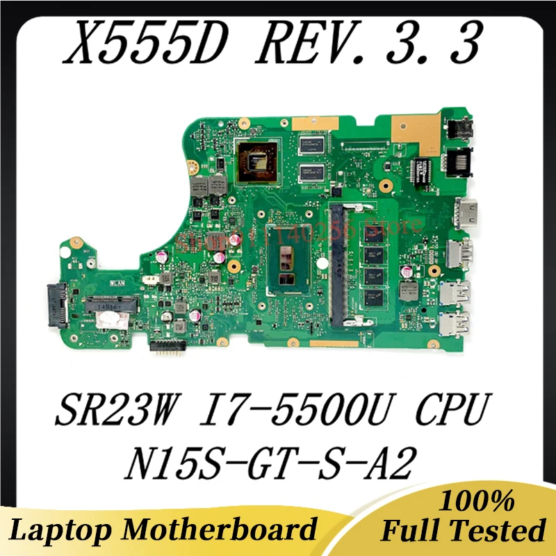 X555LD REV.3.3 N15S-GT-S-A2 High Quality Mainboard For ASUS X555LD Laptop Motherboard With SR23W I7-5500U CPU 100% Working Well