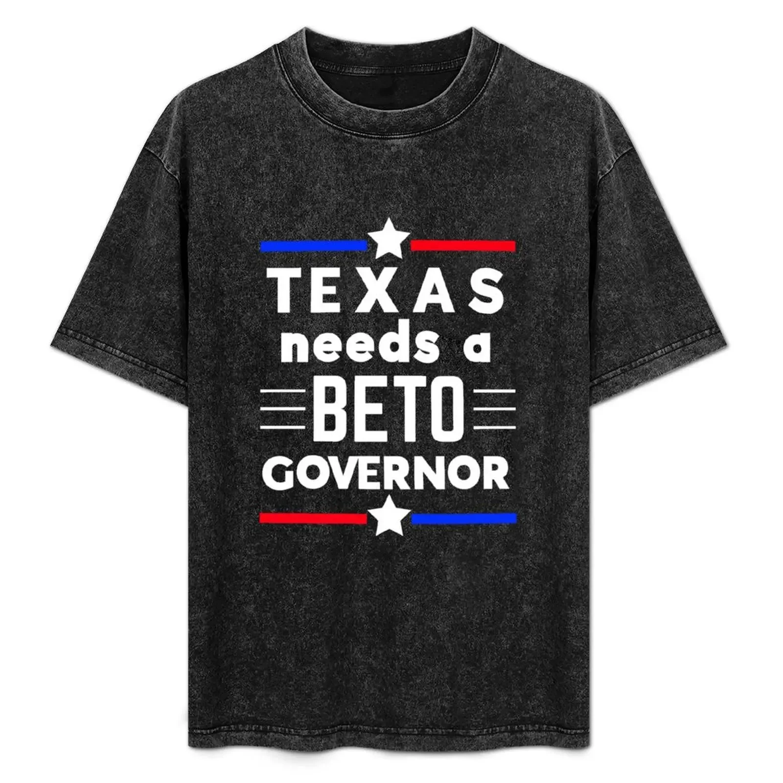 

Texas needs a Beto Governor T-Shirt man t shirt heavy cotton man t shirts graphic T-Shirt