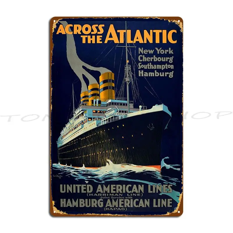 Ocean Liner Europe America Metal Signs Cinema Bar Party Cave Designing Tin Sign Poster
