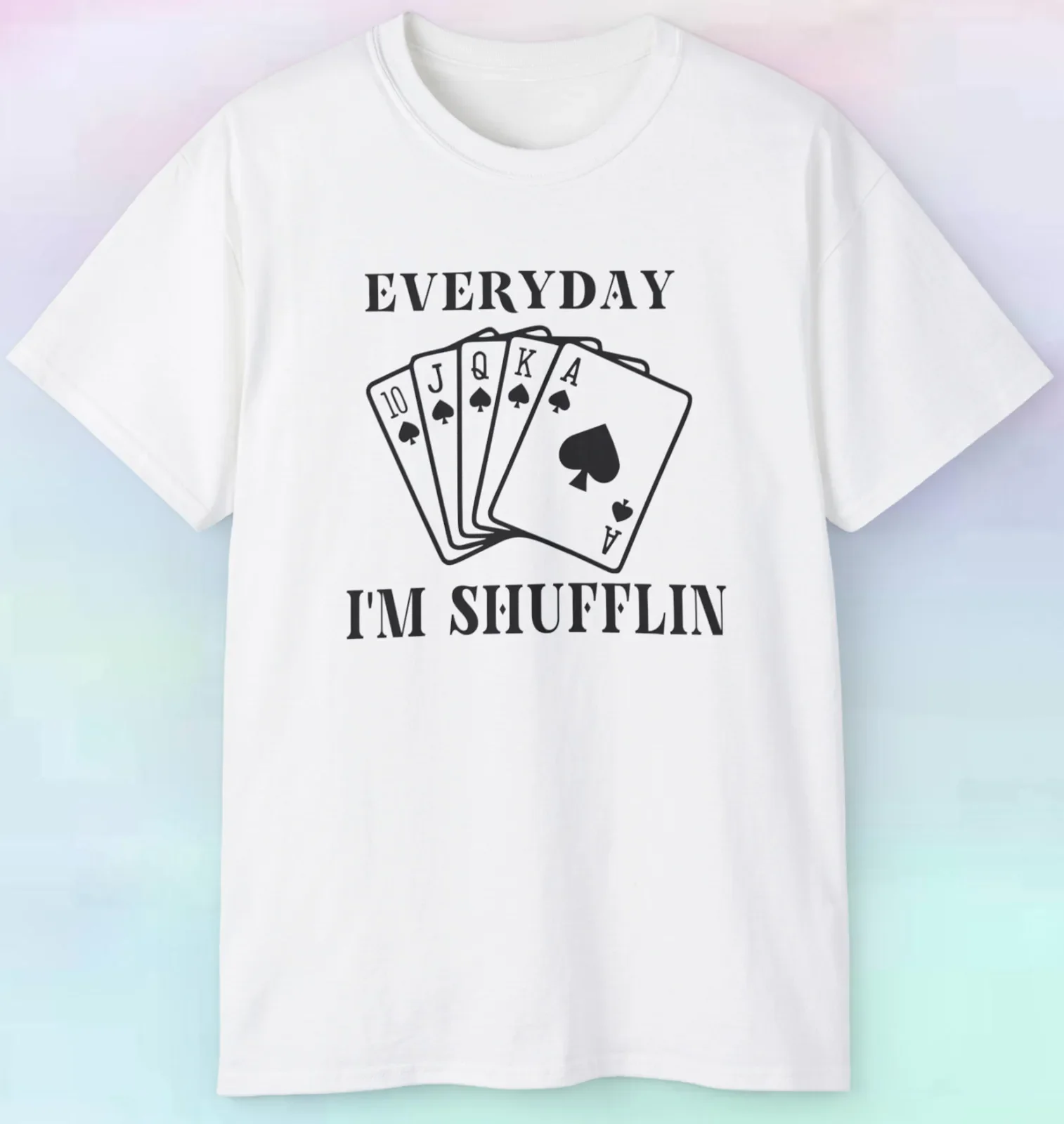 

Мужская Женская футболка для покера каждый день I'm Shufflin | Карты игры | S-5XL Tee