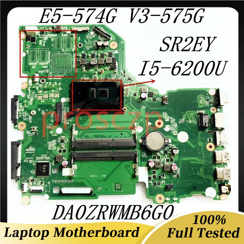 DA0ZRWMB6G0 Mainboard NBG3711002 NB.G 3711,002 Für Acer E5-574G F5-572G V3-575G Laptop Motherboard Mit I5-6200U CPU 100% Getestet