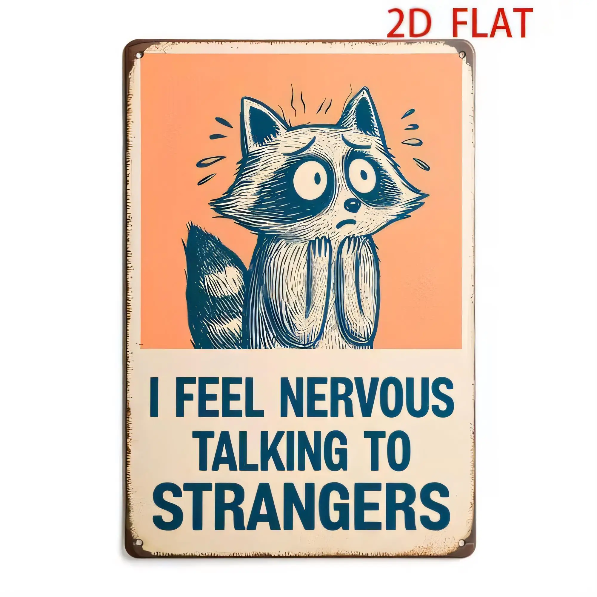 Tin Sign  Vintage Cat I Feel Nervous Talking To Strangers Metal Poster Funny Wall Art Home Bar Pub Garage Man Cave Rustic Decor