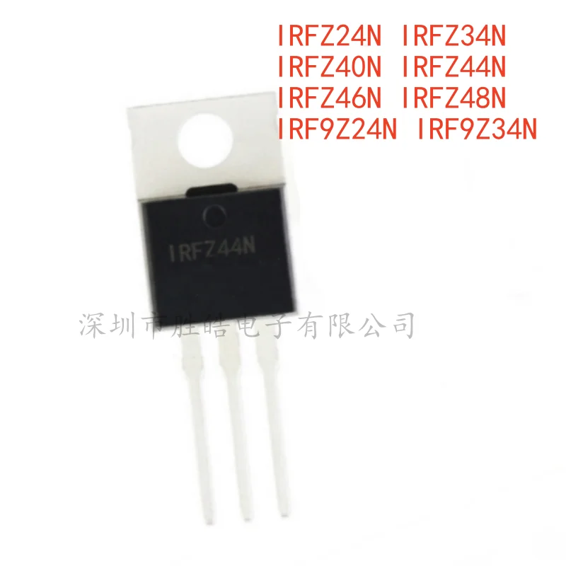 (10PCS)  IRFZ44N IRFZ44NPBF TO220  IRFZ44 IRFZ24N IRFZ34N IRFZ40N IRFZ46N IRFZ48N IRF9Z24N IRF9Z34N  TO-220  Integrated Circuit