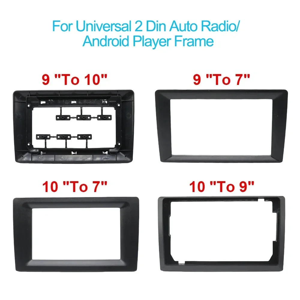 

9inch to 10.1 9 10 inch to 7 inch 2 DIN suitable Car Radio DVD Player Fascias Frame for all models center console Android system