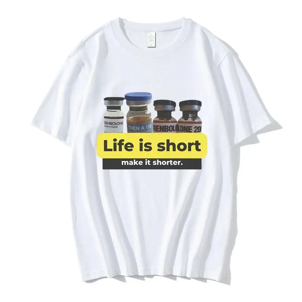 Life Is Short Make It Shorter Tren Meme Trenbolone T-shirt Women Funny Gym Short Sleeve T-shirts Women Casual T Shirt
