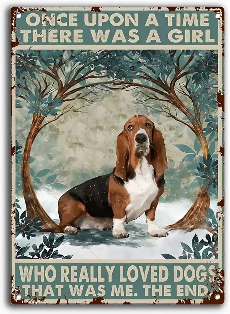 Tin Sign Basset Hound Once Upon A Time The was The Girl Who Really Loved Dog It was Me Vintage Wall Decor for Restaurants, Cafes