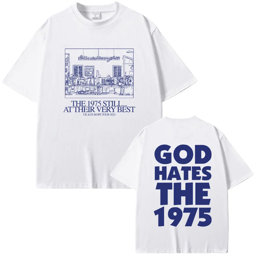 

British Indie Alternative Rock Band The 1975 Still At Their Very Best Uk Europe Tour Men Women Tshirt God Hates The 1975 T-shirt